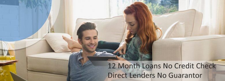 12 Month Loans No Credit Check